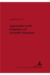 Approaches to the Pragmatics of Scientific Discourse