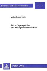 Zukunftsperspektiven Der Kreditgenossenschaften