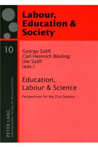 Education, Labour & Science