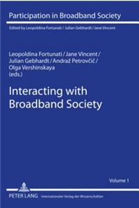 Interacting with Broadband Society