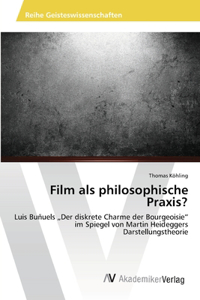 Film als philosophische Praxis?