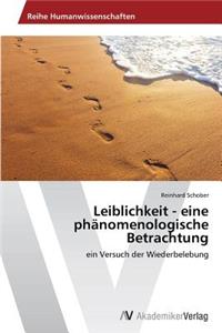 Leiblichkeit - Eine Phanomenologische Betrachtung