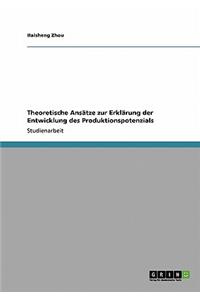 Theoretische Ansätze zur Erklärung der Entwicklung des Produktionspotenzials