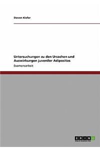 Untersuchungen zu den Ursachen und Auswirkungen juveniler Adipositas