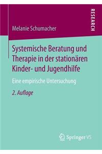 Systemische Beratung Und Therapie in Der Stationären Kinder- Und Jugendhilfe