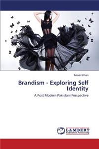 Brandism - Exploring Self Identity