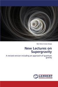 New Lectures on Supergravity