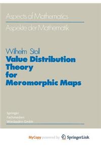 Value Distribution Theory for Meromorphic Maps
