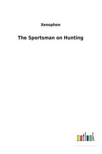 Sportsman on Hunting
