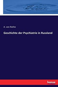 Geschichte der Psychiatrie in Russland