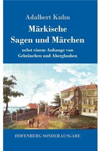 Märkische Sagen und Märchen