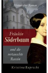 Fräulein Söderbaum und die vertauschte Russin