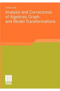 Analysis and Correctness of Algebraic Graph and Model Transformations