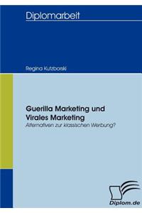 Guerilla Marketing und Virales Marketing