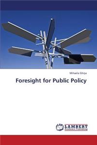 Foresight for Public Policy