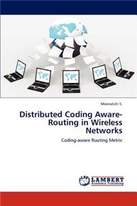 Distributed Coding Aware-Routing in Wireless Networks