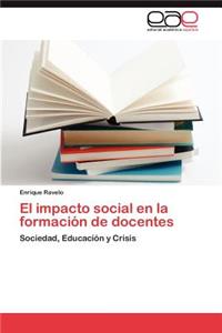 Impacto Social En La Formacion de Docentes