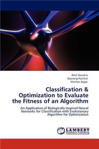 Classification & Optimization to Evaluate the Fitness of an Algorithm