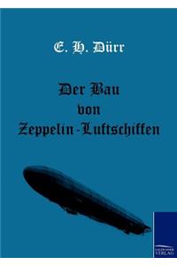 Der Bau von Zeppelin-Luftschiffen