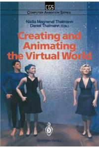 Creating and Animating the Virtual World