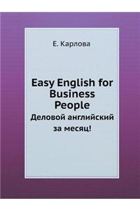 Easy English for Business People Delovoj Anglijskij Za Mesyats!