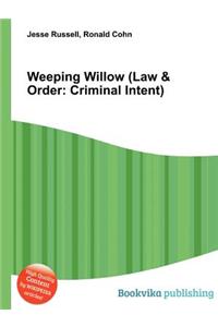 Weeping Willow (Law & Order