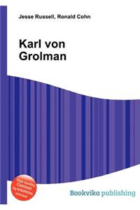 Karl Von Grolman