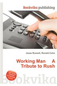 Working Man a Tribute to Rush