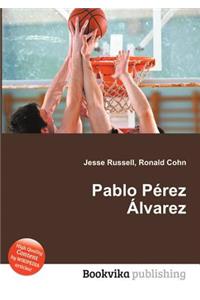 Pablo Perez Alvarez