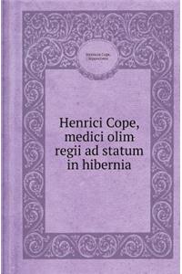 Henrici Cope, Medici Olim Regii Ad Statum in Hibernia
