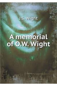 A memorial of O.W. Wight