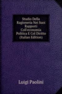 Studio Della Ragioneria Nei Suoi Rapporti Coll'economia Politica E Col Diritto (Italian Edition)