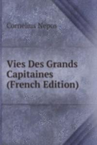 Vies Des Grands Capitaines (French Edition)