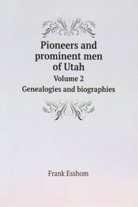 Pioneers and prominent men of Utah