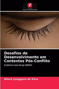 Desafios de Desenvolvimento em Contextos Pós-Conflito
