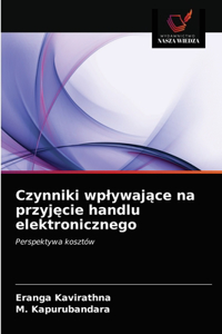 Czynniki wplywające na przyjęcie handlu elektronicznego