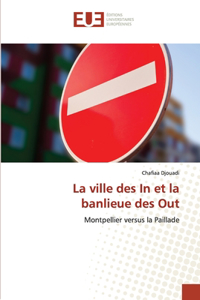 ville des In et la banlieue des Out