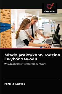 Mlody praktykant, rodzina i wybór zawodu