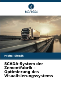 SCADA-System der Zementfabrik - Optimierung des Visualisierungssystems
