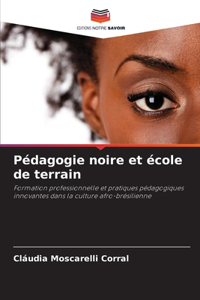 Pédagogie noire et école de terrain