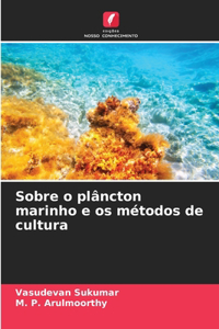 Sobre o plâncton marinho e os métodos de cultura