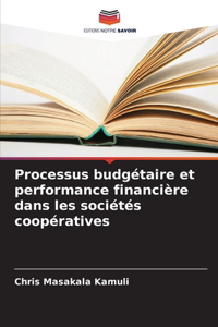 Processus budgétaire et performance financière dans les sociétés coopératives