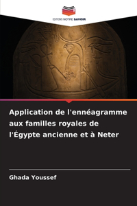 Application de l'ennéagramme aux familles royales de l'Égypte ancienne et à Neter