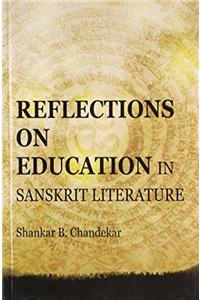 Reflections On Education In Sanskrit Literature