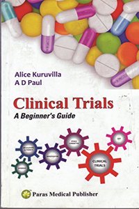 Clinical Trials A Beginner's Guide