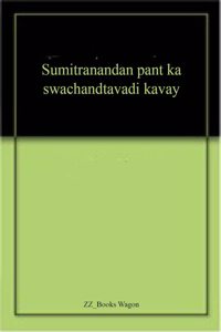 Sumitranandan pant ka swachandtavadi kavay