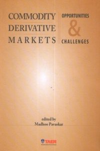 Commodity Derivative Markets Opportunities & Challenges