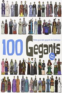 100 Gegants. Volum 2: Petita guia dels Gegants de Catalunya