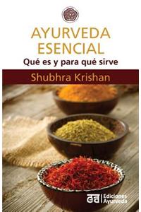 Ayurveda Esencial - Que Es y Para Que Sirve