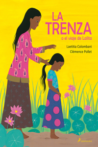 Trenza O El Viaje de Lalita / The Braid or Lalita's Journey